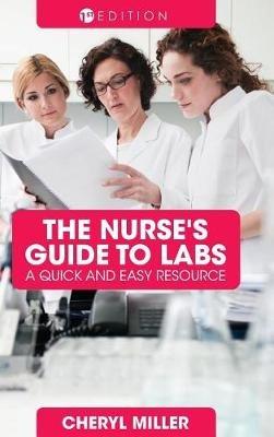 The Nurse's Guide to Labs - Cheryl Miller - cover