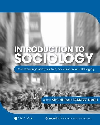 Introduction to Sociology: Understanding Society, Culture, Socialization, and Belonging - cover