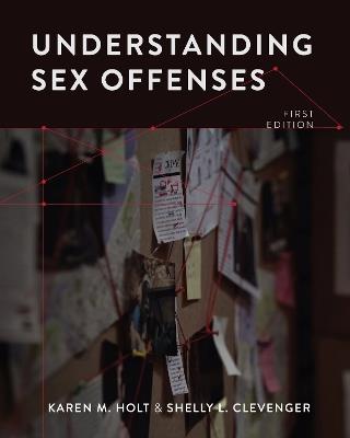 Understanding Sex Offenses - Karen Holt,Shelly Clevenger - cover