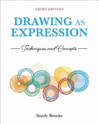 Drawing as Expression: Techniques and Concepts - Sandy Brooke - cover