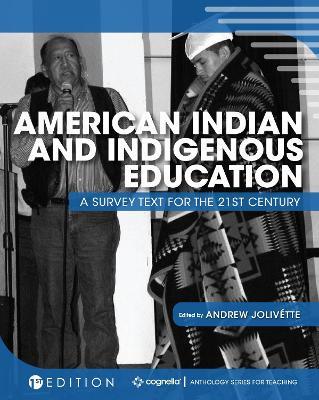 American Indian and Indigenous Education: A Survey Text for the 21st Century - cover