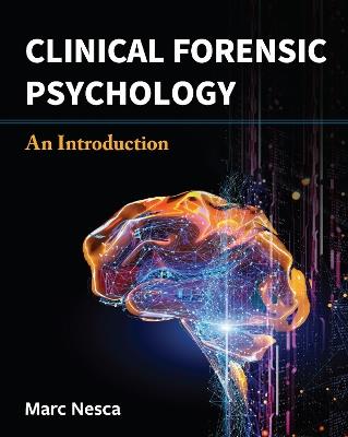 Clinical Forensic Psychology: An Introduction - Marc Nesca - cover