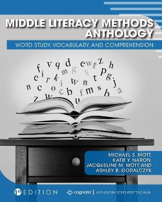 Middle Literacy Methods Anthology: Word Study, Vocabulary, and Comprehension - cover