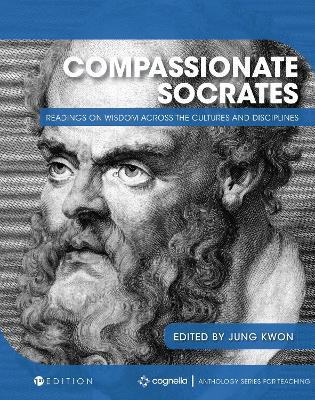 Compassionate Socrates: Readings on Wisdom Across the Cultures and Disciplines - cover