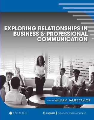 Exploring Relationships in Business and Professional Communication: An Anthology - cover