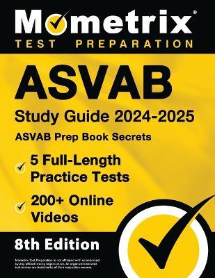 ASVAB Study Guide 2024-2025 - 5 Full-Length Practice Tests, ASVAB Prep Book Secrets, 200+ Online Videos: [8th Edition] - Matthew Bowling - cover