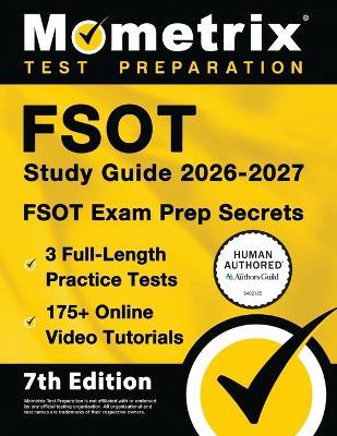 Fsot Study Guide 2026-2027 - 3 Full-Length Practice Tests, 175+ Online Video Tutorials, Fsot Exam Prep Secrets: [7th Edition] - Matthew Bowling - cover