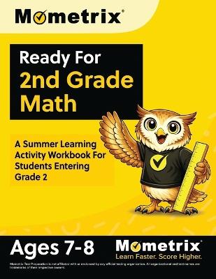 Ready For 2nd Grade Math: A Summer Learning Activity Workbook For Students Entering Grade 2 [Ages 7-8] - cover