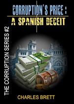 Corruption's Price: A Spanish Deceit