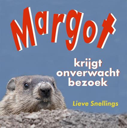 Margot Krijgt Onverwacht Bezoek - Lieve Snellings - ebook