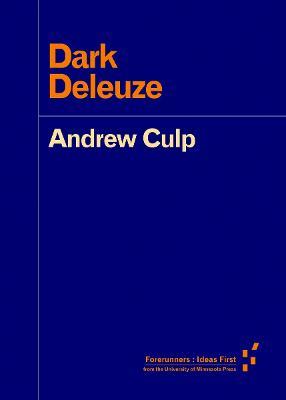 Dark Deleuze - Andrew Culp - cover