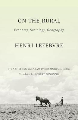 On the Rural: Economy, Sociology, Geography - Henri Lefebvre - cover