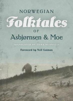 The Complete and Original Norwegian Folktales of Asbjornsen and Moe - Peter Christen Asbjornsen,Jorgen Moe - cover