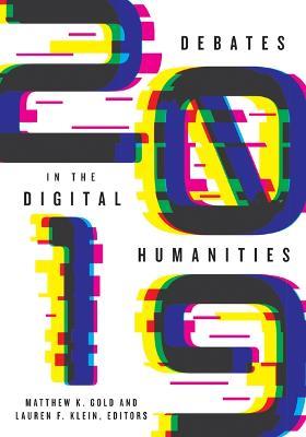 Debates in the Digital Humanities 2019 - cover