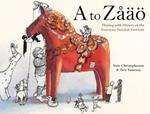 A to Zaaoe: Playing with History at the American Swedish Institute