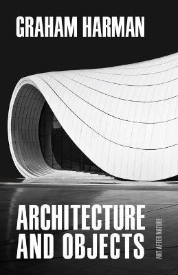 Architecture and Objects - Graham Harman - cover