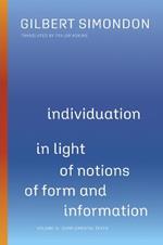 Individuation in Light of Notions of Form and Information: Volume II: Supplemental Texts