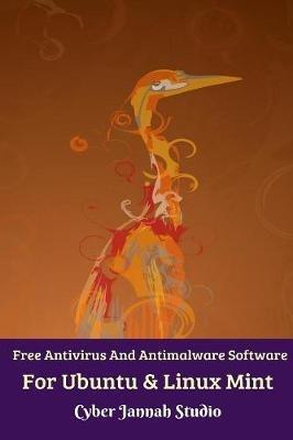Free Antivirus And Antimalware Software For Ubuntu And Linux Mint - Cyber Jannah Studio - cover
