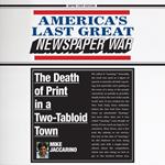 America's Last Great Newspaper War: The Death of Print in a Two-Tabloid Town
