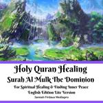 Holy Quran Healing Surah Al Mulk The Dominion For Spiritual Healing & Finding Inner Peace English Edition Lite Version
