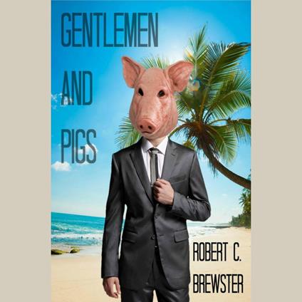 Gentlemen & Pigs
