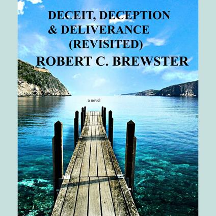 DECEIT, DECEPTION & DELIVERANCE (REVISITED)