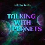 Talking with Planets