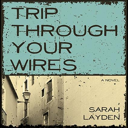 Trip Through Your Wires