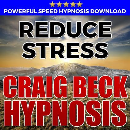 Reduce Stress: Hypnosis Downloads