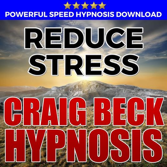 Reduce Stress: Hypnosis Downloads