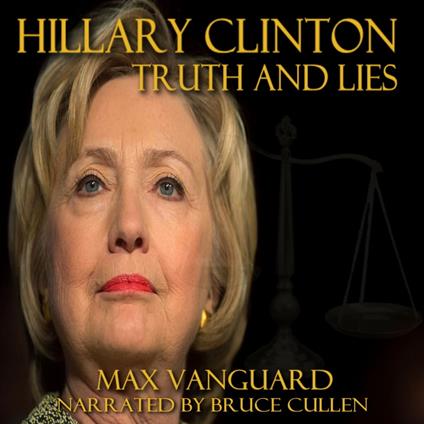 Hilary Clinton: Secrets and Lies
