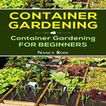 Container Gardening: Container Gardening for Beginners