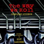 The Way We Roll