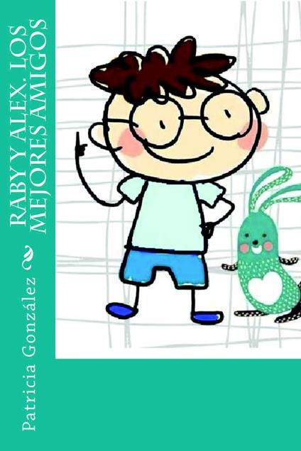 Raby y Alex. Los Mejores Amigos - Patricia González - ebook
