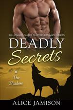Deadly Secrets The Shadow (Billionaire Shape-Shifter Romance Series Book 1)