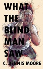 What the Blind Man Saw