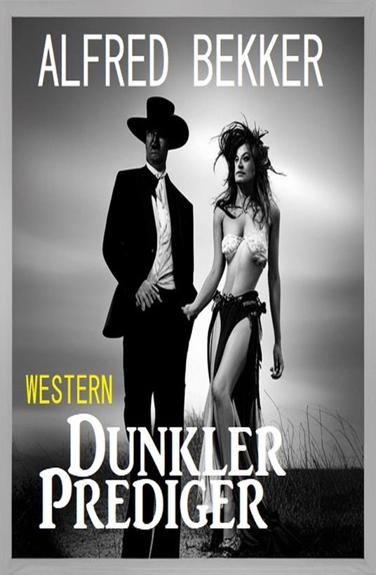 Dunkler Prediger: Western