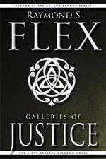 Galleries Of Justice: The Sixth Crystal Kingdom Novel