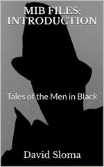 Mib Files: Introduction - Tales Of The Men In Black