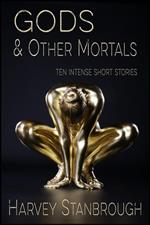 Gods & Other Mortals