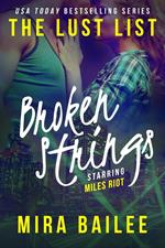 Broken Strings (The Lust List: Miles Riot #2)