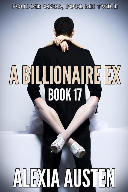 A Billionaire Ex (Book 17)