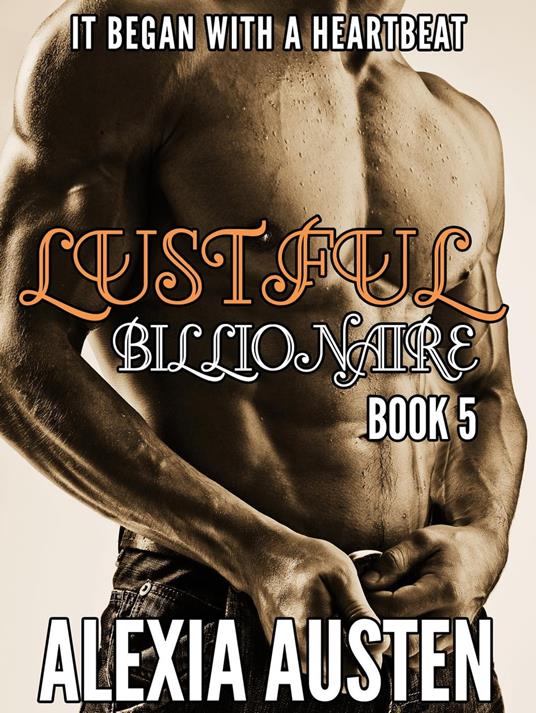 Lustful Billionaire (Book 5)