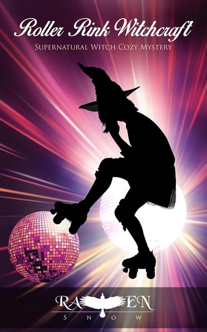 Roller Rink Witchcraft: Paranormal Cozy Mystery
