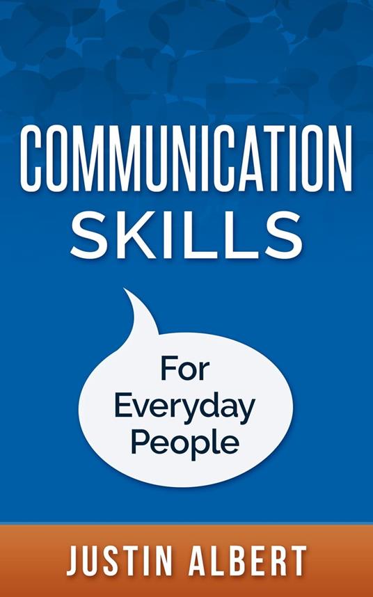 Communication Skills For Everyday People: Communication Skills: Social Intelligence - Social Skills
