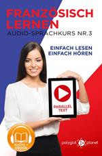 Französisch Lernen - Einfach Lesen | Einfach Hören | Paralleltext Audio-Sprachkurs Nr. 3