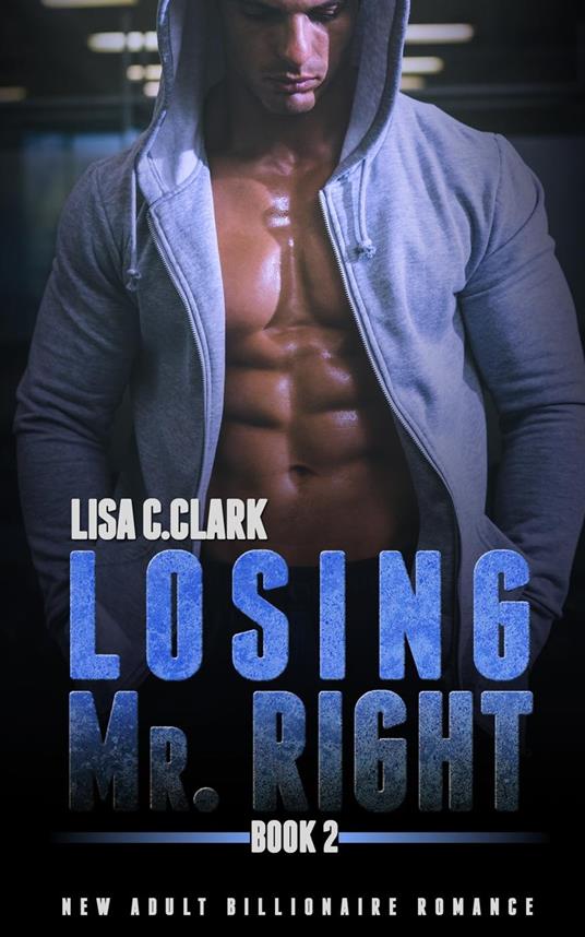 Losing Mr. Right: Book # 2
