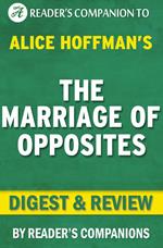 The Marriage of Opposites By Alice Hoffman | Digest & Review