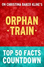 Orphan Train - Top 50 Facts Countdown