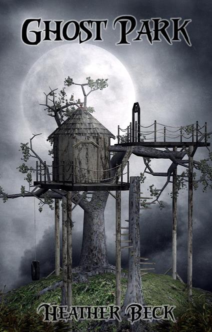 Ghost Park - Heather Beck - ebook